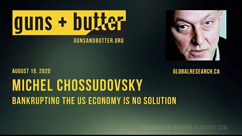 Michel Chossudovsky | Bankrupting the US Economy Is No Solution | Guns & Butter