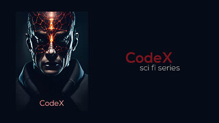 CodeX - Sci-Fi Thriller with elements of Mystery