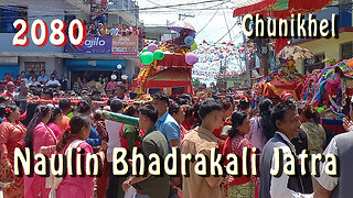 Naulin Bhadrakali Jatra | Part III