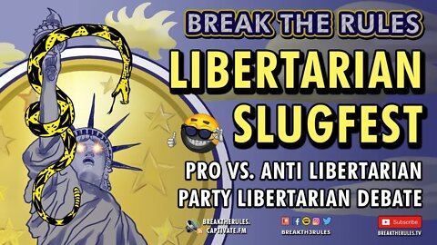 Libertarian Slugfest - Pro Vs. Anti Libertarian Party Libertarian Debate