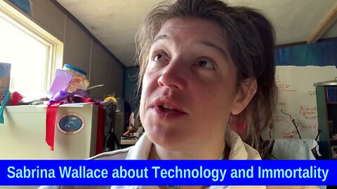 Sabrina Wallace about Technology and Immortality