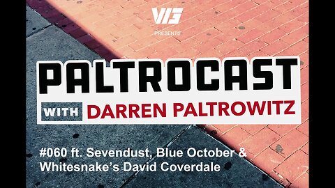 Paltrocast With Darren Paltrowitz #060: Sevendust, Blue October & Whitesnake's David Coverdale