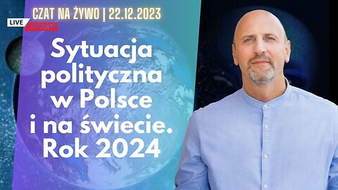 Czat na żywo sytuacja polityczna w Polsce i na świecie. Rok 2024