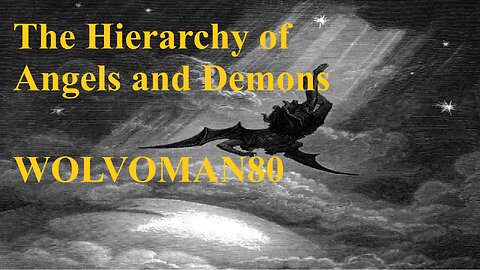 The Hierarchy of Angels and Demons. 2020 DOCUMENTARY. WOLVOMAN80