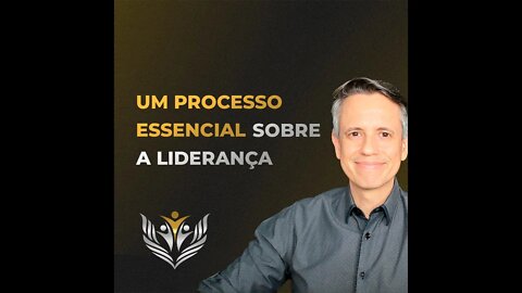 Um Processo Essencial Para A Liderança #shorts