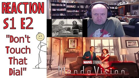 WandaVision S1E2 First Watch Reaction