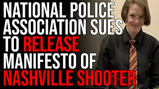 National Police Association SUES To Release Manifesto Of Nashville Transgender Shooter