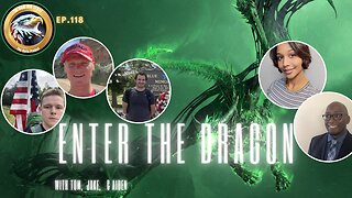 Ep. 118 – Enter the Dragon