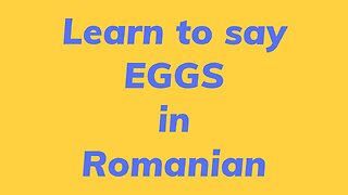 Learn to say EGGS in Romanian