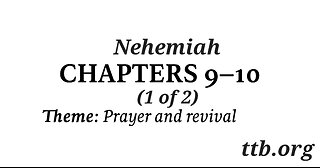 Nehemiah Chapter 9-10 (Bible Study) (1 of 2)
