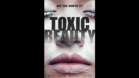 Toxic Beauty - Full Documentary