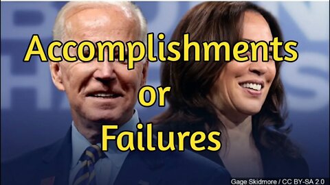 The Biden Administration's - Accomplishments and Failures