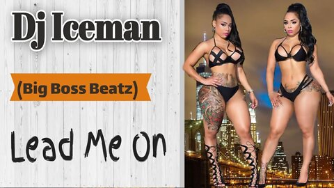 Dj Iceman (Big Boss Beatz) Lead Me On (Boom Bap/ Sampled Beat)