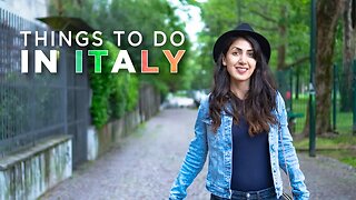 Things you MUST do when you are in Italy
