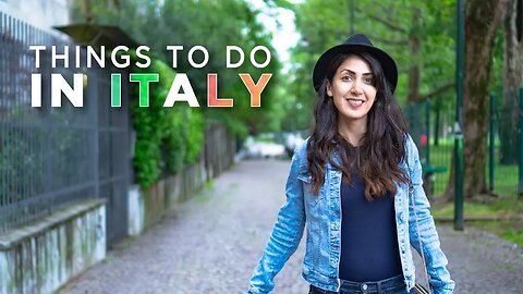 Things you MUST do when you are in Italy