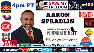 #124 ARIZONA CORRUPTION EXPOSED: Child Sex Slave Trafficking's #1 Customer Is The U.S. - AARON SPRADLIN - Mission America Foundation - Rescuing GOD'S Children In America!