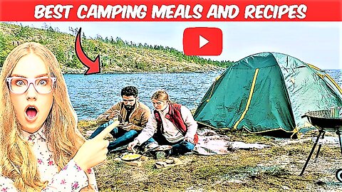 Best Camping Meals and Recipes.
