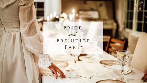 Pride and Prejudice Party