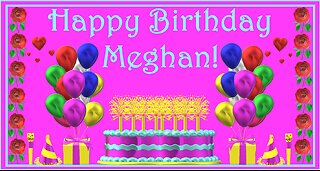 Happy Birthday 3D - Happy Birthday Meghan - Happy Birthday To You - Happy Birthday Song