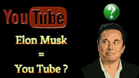 Elon Musk planning to buy YouTube?