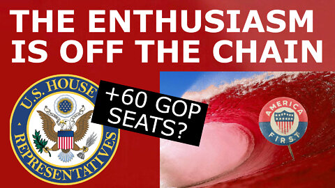 THE ENTHUSIASM FACTOR! - Republicans Have a HUGE Lead in Energy, Proving 50+ Seat Gain Possible