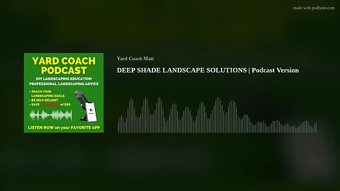 DEEP SHADE LANDSCAPE SOLUTIONS | Podcast Version