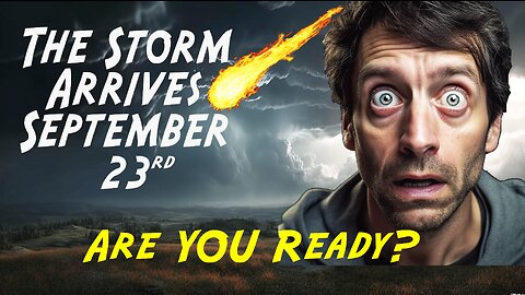 Be Ready for September 23rd's Incoming Storm!
