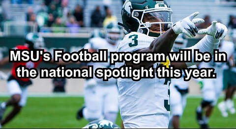 MSU's Football program will be in the national spotlight this year.