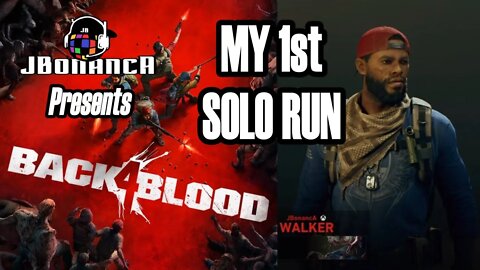 #Back4Blood - MY 1ST SOLO RUN
