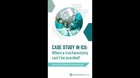 Case Study in ICU: When a Tracheostomy Can’t be Avoided!