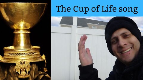 The Cup of Life song (November 2021)