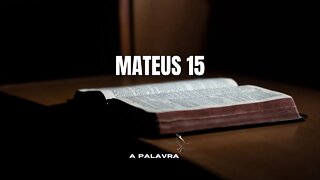 MATEUS 15 - Bíblia Falada A Mensagem