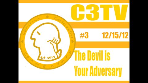 C3TV- Episode 3: The Devil is Your Adversary