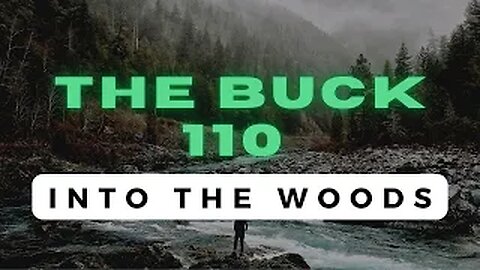 Into The Woods - The Buck 110 vs Sausage vs Stick 2021!