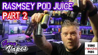 Rasmsey Pod Juice Part 2