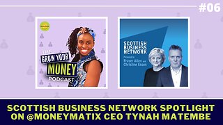 Scottish Business Network Spotlight on @MONEYMATIX CEO Tynah Matembe