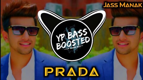 Prada (Bass Boosted) Jass Manak | Satti Dhillon | latest punjabi bass boosted song 2021
