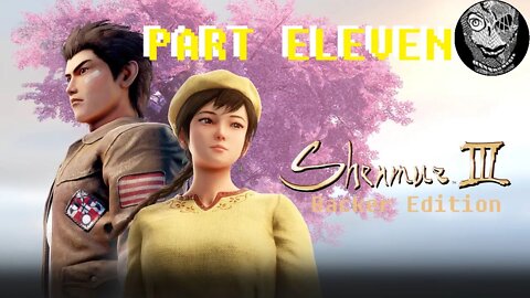 (PART 11) [Arcade Games & Red Snakes] Shenmue III Backer Version