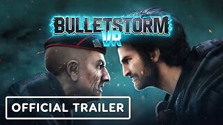 Bulletstorm VR - Official Trailer | Upload VR Showcase Winter 2023