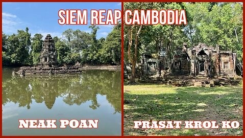 Neak Poan and Krol Ko Temples - 12th Century Ruins - Siem Reap Cambodia
