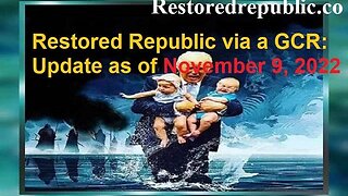 Restored Republic via a GCR Update as of 11.09.22