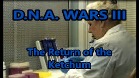 World Bigfoot Radio #150 ~ D.N.A. WARS III / The Return of the Ketchum!