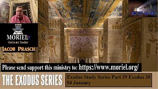 Exodus Study Series Part 39 Exodus 30 04 January