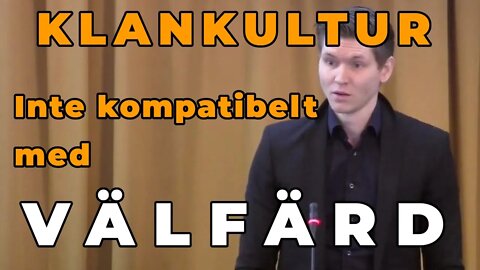 Allard: Klankultur inte förenligt med välfärdssytem