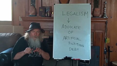 LEGALISM * ADVOCATE OF ARTIFICIAL FICTITIOUS DEBT