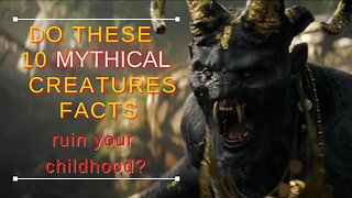 Do these Mythical Creatures facts ruin your Childhood?