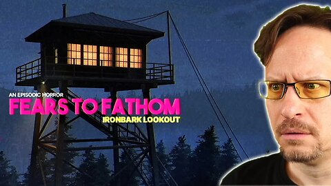 Fears to Fathom Episode 4 - Ironbark Lookout (Let's Play) [Full Game, Episodic Horror Ending]