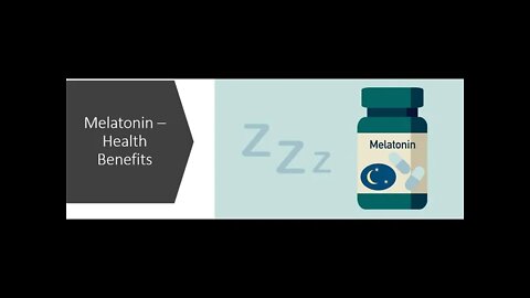 Melatonin - Health Benefits