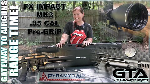 FX IMPACT MK3 .35 CALIBER PRE-GRiP - Gateway to Airguns Range Time