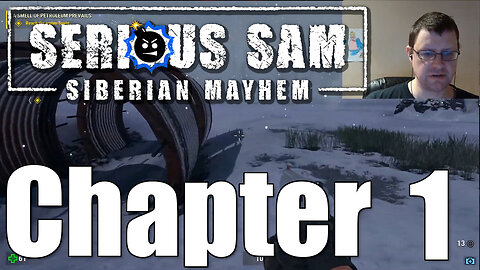 Serious Sam: Siberian Mayhem - Chapter 1: A Smell of Petroleum Prevails FULL PLAYTHROUGH